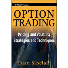  Option Trading - Pricing and Volatility Strategies  and Techniques – Euan Sinclair idegen nyelvű könyv
