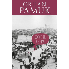 Orhan Pamuk PAMUK, ORHAN - CEVDET BEY ÉS FIAI irodalom