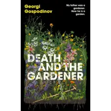 Orion Publishing Co Death and the Gardener | Georgi Gospodinov egyéb könyv
