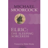 Orion Publishing Co Elric: The Sleeping Sorceress | Michael Moorcock