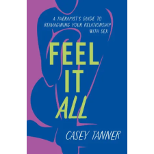 Orion Publishing Co Feel It All | Casey Tanner egyéb könyv