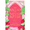 Orion Publishing Co The Ballad of Never After | Stephanie Garber