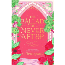 Orion Publishing Co The Ballad of Never After | Stephanie Garber idegen nyelvű könyv