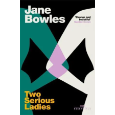 Orion Publishing Co Two Serious Ladies | Jane Bowles egyéb könyv