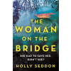 Orion Publishing Co Woman on the Bridge | Holly Seddon