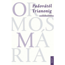 Ormos Mária - Padovától Trianonig 1918-1920 irodalom