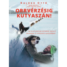 Orrvérzésig kutyaszán! irodalom