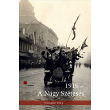 Országház Könyvkiadó 1919 - A Nagy Szétesés - Sorsfordító évek 2. történelem