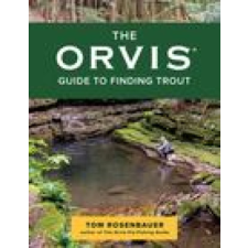  Orvis Guide to Finding Trout – Tom Rosenbauer (Puha kötésű) idegen nyelvű könyv