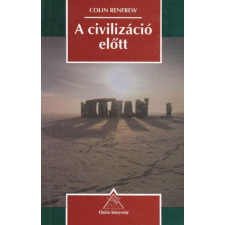 Osiris Colin Renfrew: A civilizáció előtt történelem