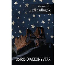 Osiris Kiadó Egri csillagok - Osiris Diákkönyvtár (új kiadás) irodalom