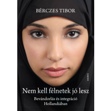 Osiris Kiadó Nem kell félnetek jó lesz - Bevándorlás és integráció Hollandiában (A) társadalom- és humántudomány