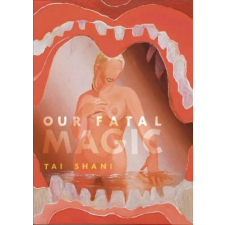  Our Fatal Magic – Tai Shani,Bridget Crone idegen nyelvű könyv