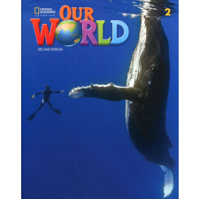 Our World 2nd Edition 2 Student's Book (British English) nyelvkönyv, szótár