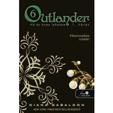  Outlander 6. - Hó és hamu lehelete 1. kötet regény