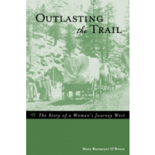  Outlasting the Trail – Mary Barmeyer O'Brien idegen nyelvű könyv