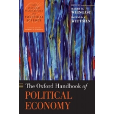  Oxford Handbook of Political Economy – Barry R Weingast idegen nyelvű könyv