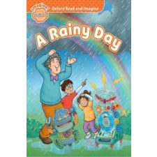 Oxford Read and Imagine: Beginner:: A Rainy Day – Paul Shipton idegen nyelvű könyv