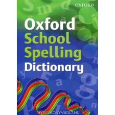 OXFORD SCHOOL SPELLING DICTIONARY nyelvkönyv, szótár