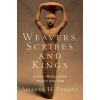 Oxford University Press Inc Weavers, Scribes, and Kings | Podany,Amanda H. (Professor of History,Professor of History,California State Polytechnic University,Pomona)