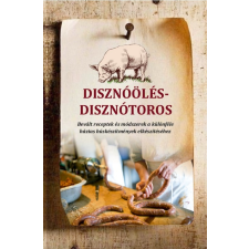 Özv. Szabó Józsefné - Disznóölés - disznótoros egyéb könyv