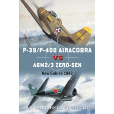  P-39/P-400 Airacobra vs A6M2/3 Zero-sen – CLARINGBOULD MICHAEL idegen nyelvű könyv