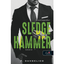 P. Dangelico - Sledgehammer - Kőtörő - Szeretni nehéz 2. regény