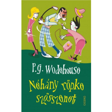 P. G. Wodehouse WODEHOUSE, P.G. - NÉHÁNY RÖPKE SZÖSSZENET irodalom