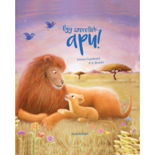 P.S. Brooks  Louise Colthard - Úgy szeretlek, apu! gyermek- és ifjúsági könyv