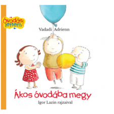 Pagony Ákos óvodába megy mesekönyv gyermek- és ifjúsági könyv