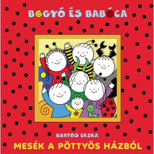 Pagony Bogyó és Babóca - Mesék a pöttyös házból gyermek- és ifjúsági könyv