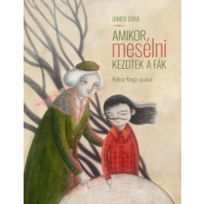 Pagony Kiadó Amikor mesélni kezdtek a fák regény