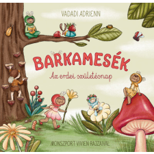 Pagony Kiadó Barkamesék - Az erdei szülinap gyermek- és ifjúsági könyv