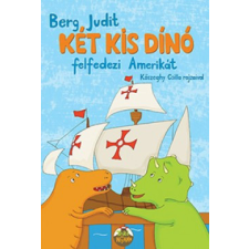 Pagony Kiadó Két kis dínó felfedezi Amerikát gyermek- és ifjúsági könyv