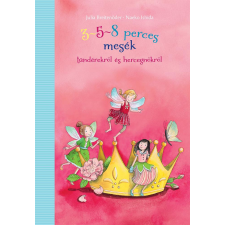 Pagony Kiadó Kft. 3-5-8 perces mesék - tündérekről és hercegnőkről gyermek- és ifjúsági könyv