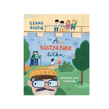 Pagony Kiadó Kft. A Bástya park titka gyermek- és ifjúsági könyv