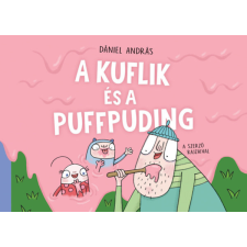 Pagony Kiadó Kft. A kuflik és a puffpuding gyermek- és ifjúsági könyv