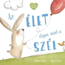 Pagony Kiadó Kft. Az élet olyan, mint a szél gyermek- és ifjúsági könyv