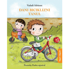 Pagony Kiadó Kft. Dani biciklizni tanul gyermek- és ifjúsági könyv