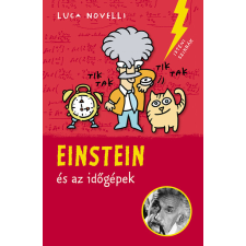 Pagony Kiadó Kft. Einstein és az időgépek (új kiadás) gyermek- és ifjúsági könyv