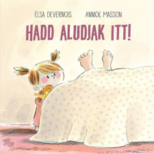 Pagony Kiadó Kft. Hadd aludjak itt! gyermek- és ifjúsági könyv