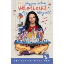 Pagony Kiadó Kft. Hogyan írtam véletlenül egy könyvet? gyermek- és ifjúsági könyv