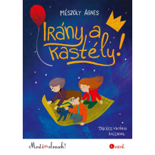 Pagony Kiadó Kft. Irány a kastély! - Most én olvasok! 4. szint gyermek- és ifjúsági könyv