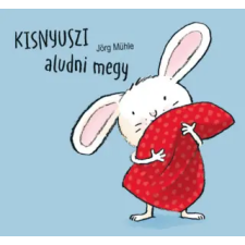 Pagony Kiadó Kft. Kisnyuszi aludni megy | Jörg Mühle egyéb könyv