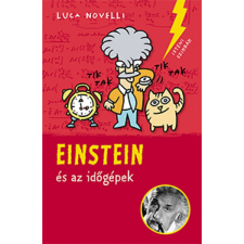 Pagony Kiadó Kft. Luca Novelli - Einstein és az időgépek gyermek- és ifjúsági könyv