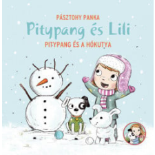 Pagony Kiadó Kft. Pásztohy Panka - Pitypang és Lili - Pitypang és a hókutya gyermek- és ifjúsági könyv
