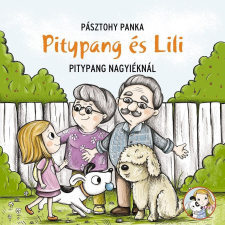Pagony Kiadó Kft. Pitypang és Lili - Pitypang nagyiéknál gyermek- és ifjúsági könyv