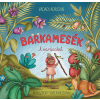 Pagony Kiadó Kft. Vadadi Adrienn - Barkamesék 4. - A varázsbot
