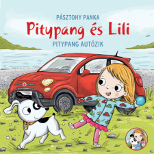 Pagony Kiadó Pitypang autózik - Pitypang és Lili gyermek- és ifjúsági könyv
