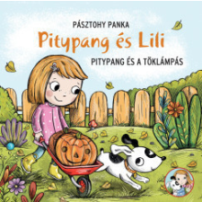 Pagony Kiadó Pitypang és a töklámpás - Pitypang és Lili gyermek- és ifjúsági könyv